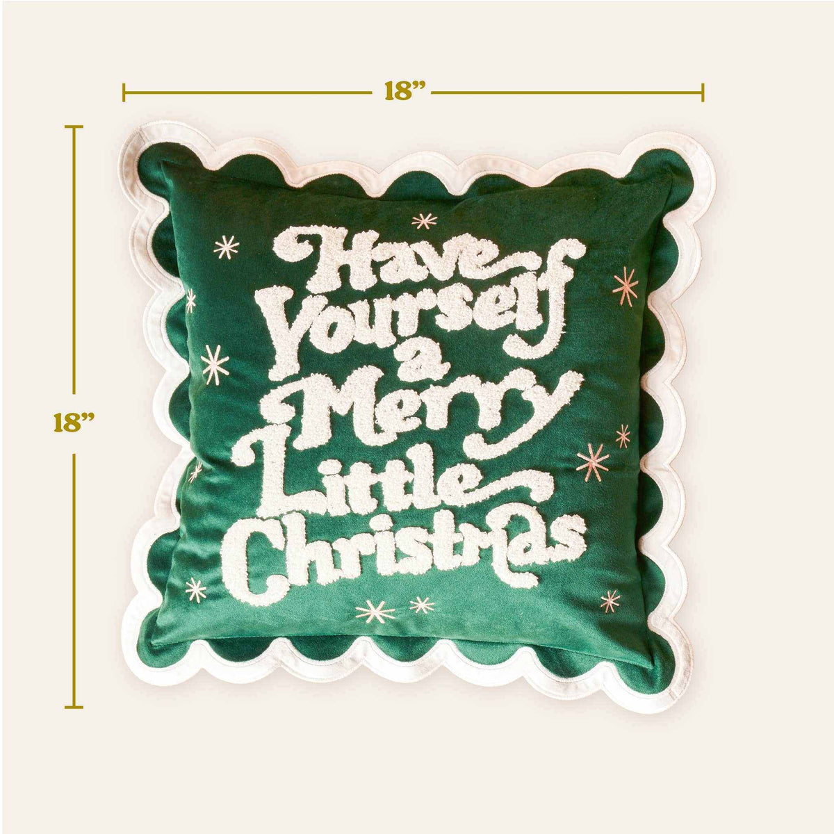 
                  
                    Green scalloped square throw pillow with "Have Yourself a Merry Little Christmas" embroidered in white, 18x18 inches, with hidden zipper closure.
                  
                