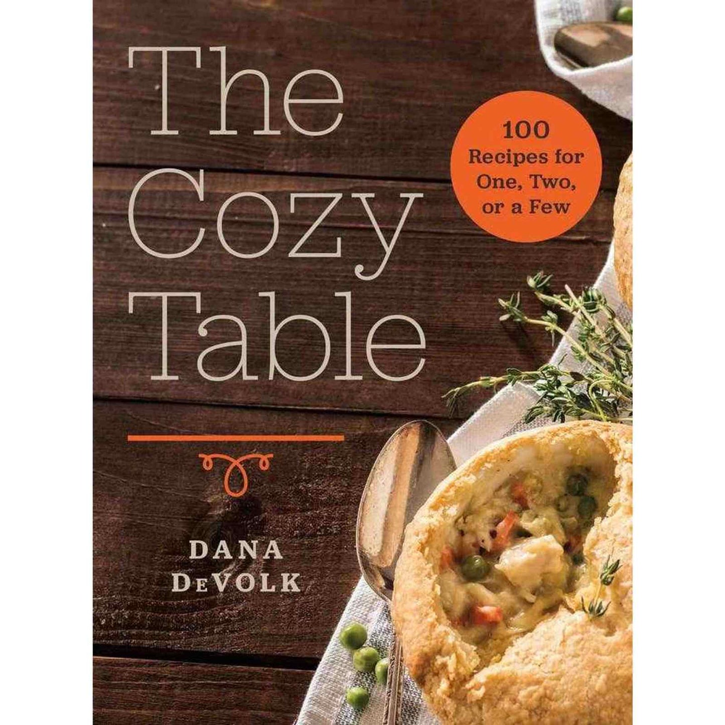 The Cozy Table cookbook by Dana DeVolk featuring 100 scaled-down comfort food recipes for one or two