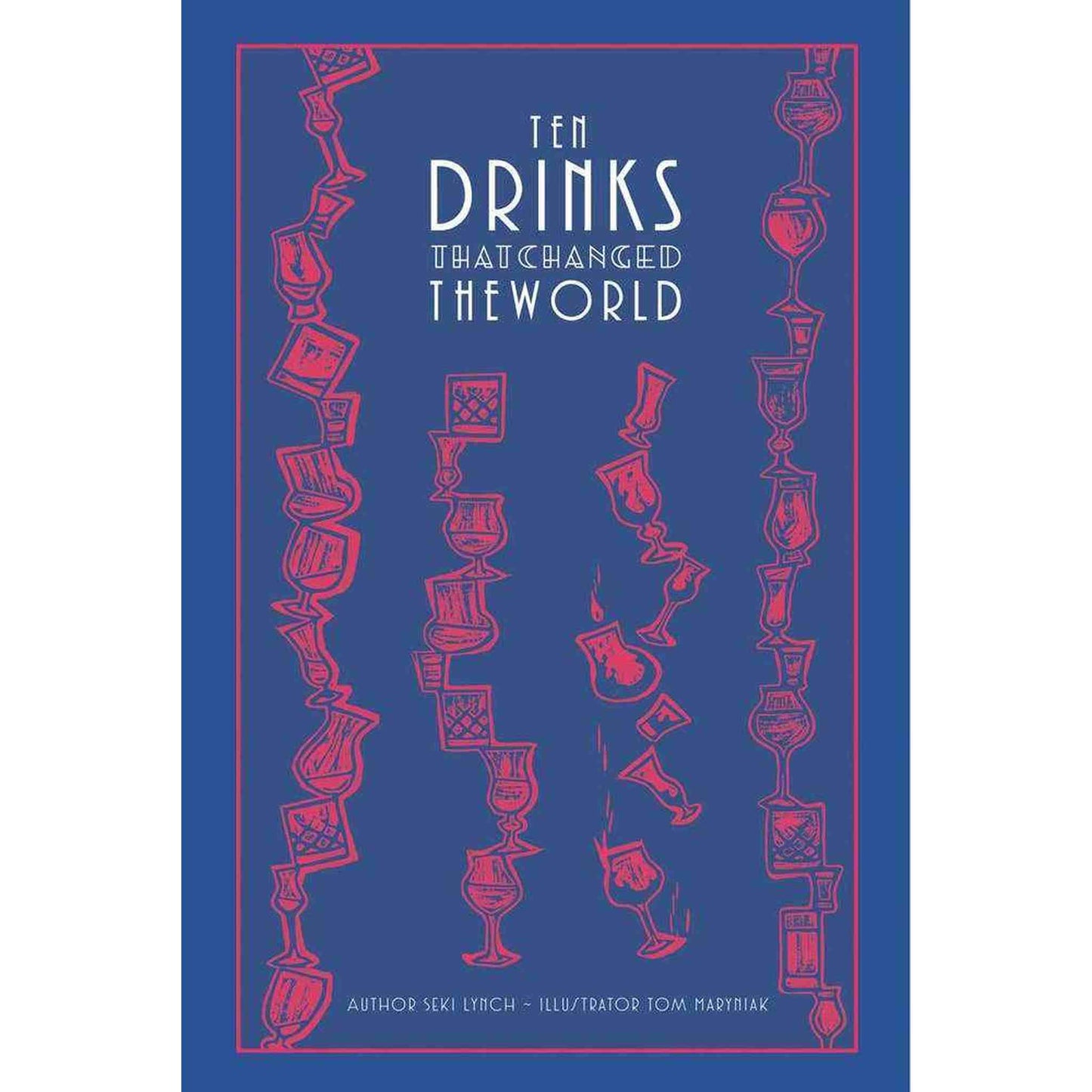 Ten Drinks That Changed the World - Curated Home Decor
