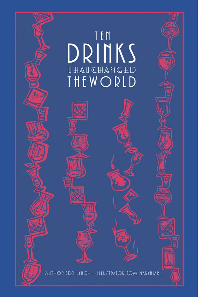 Ten Drinks That Changed the World - Curated Home Decor