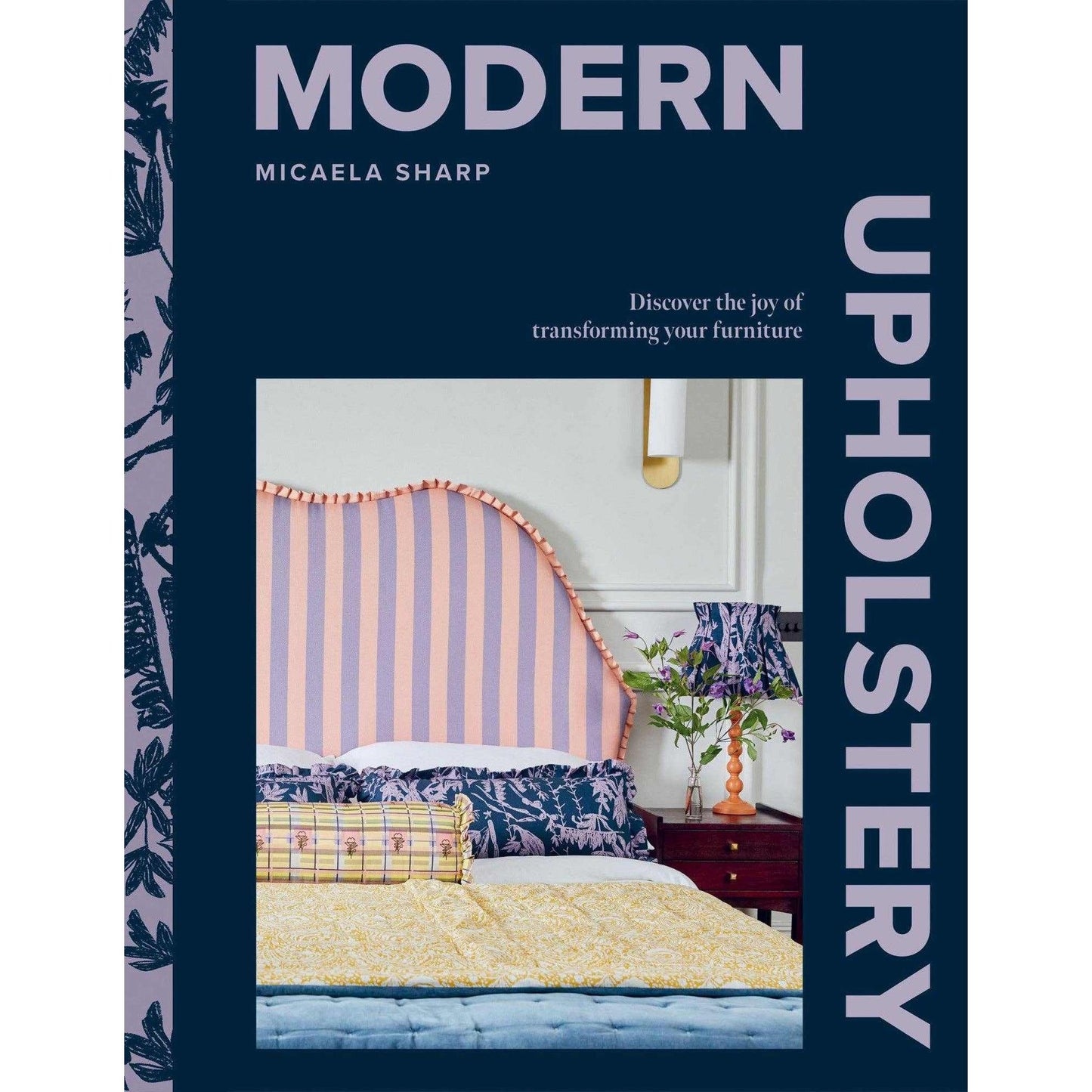 Modern Upholstery book cover featuring a stylish upholstered bed and floral decor