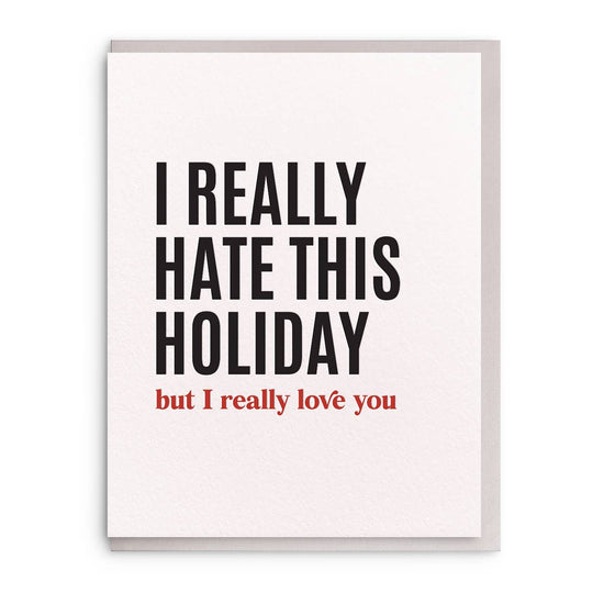 I Hate Valentines - Letterpress Valentine Greeting Card - Curated Home Decor