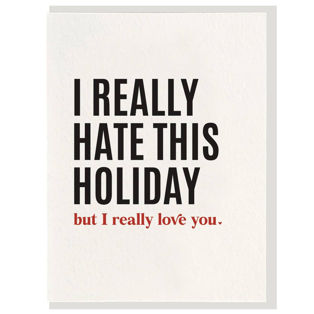 I Hate Valentines - Letterpress Valentine Greeting Card - Curated Home Decor