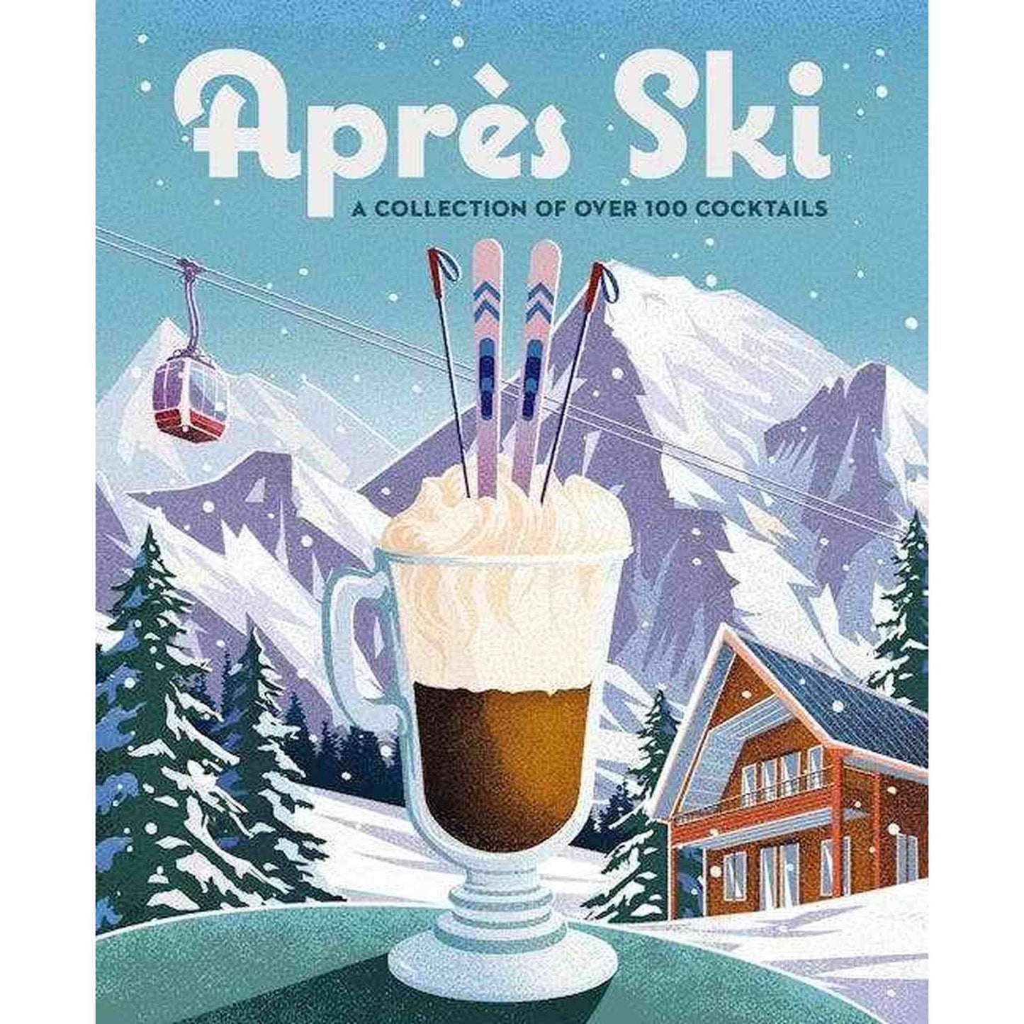 
                  
                    Après Ski: 100 Cozy Drinks to Warm Up Your Winter Hardcover Book - Curated Home Decor
                  
                