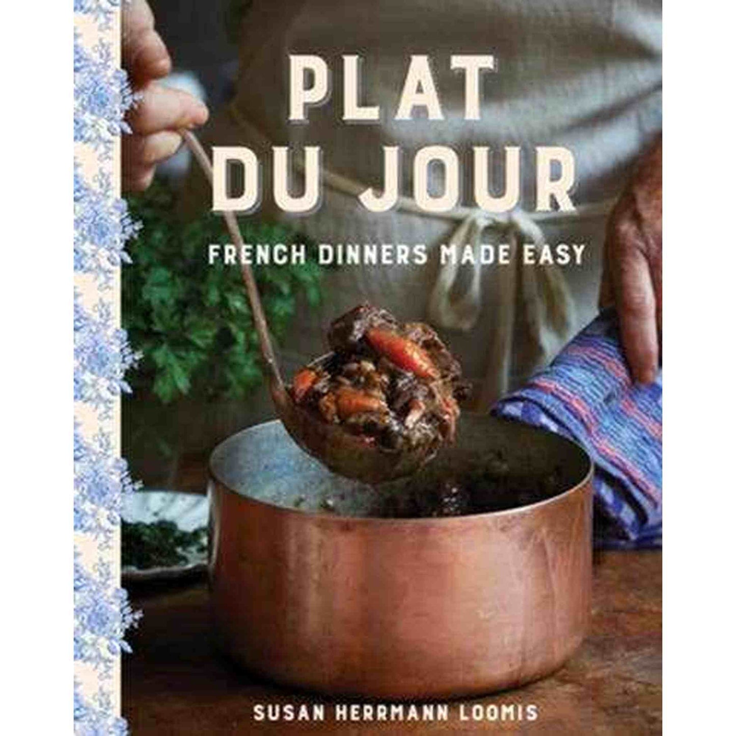 
                  
                    Plat du Jour: French Dinners Made Easy: Hardcover - Curated Home Decor
                  
                