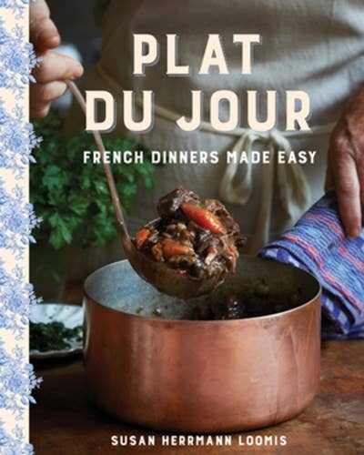 Plat du Jour cookbook by Susan Herrmann Loomis with French dinner recipes hardcover