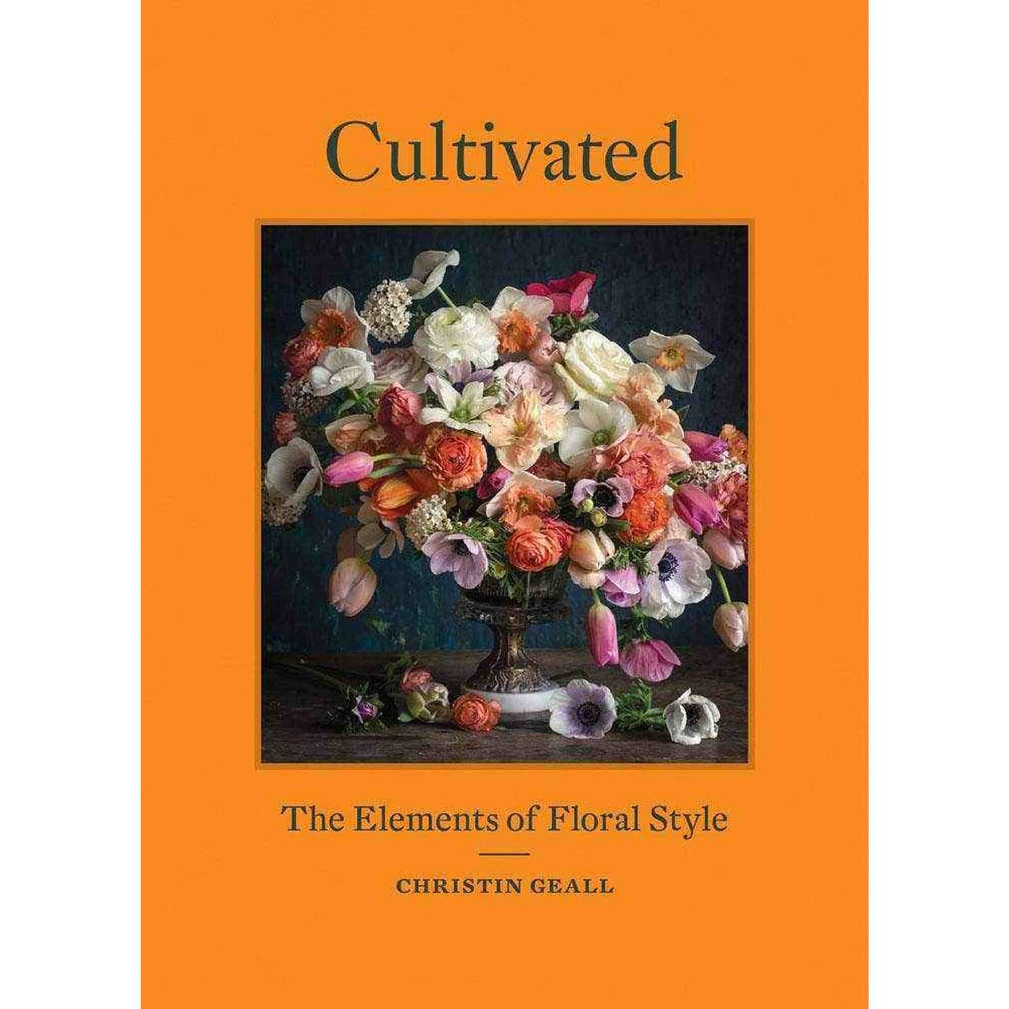 Cultivated: The Elements of Floral Style - Curated Home Decor