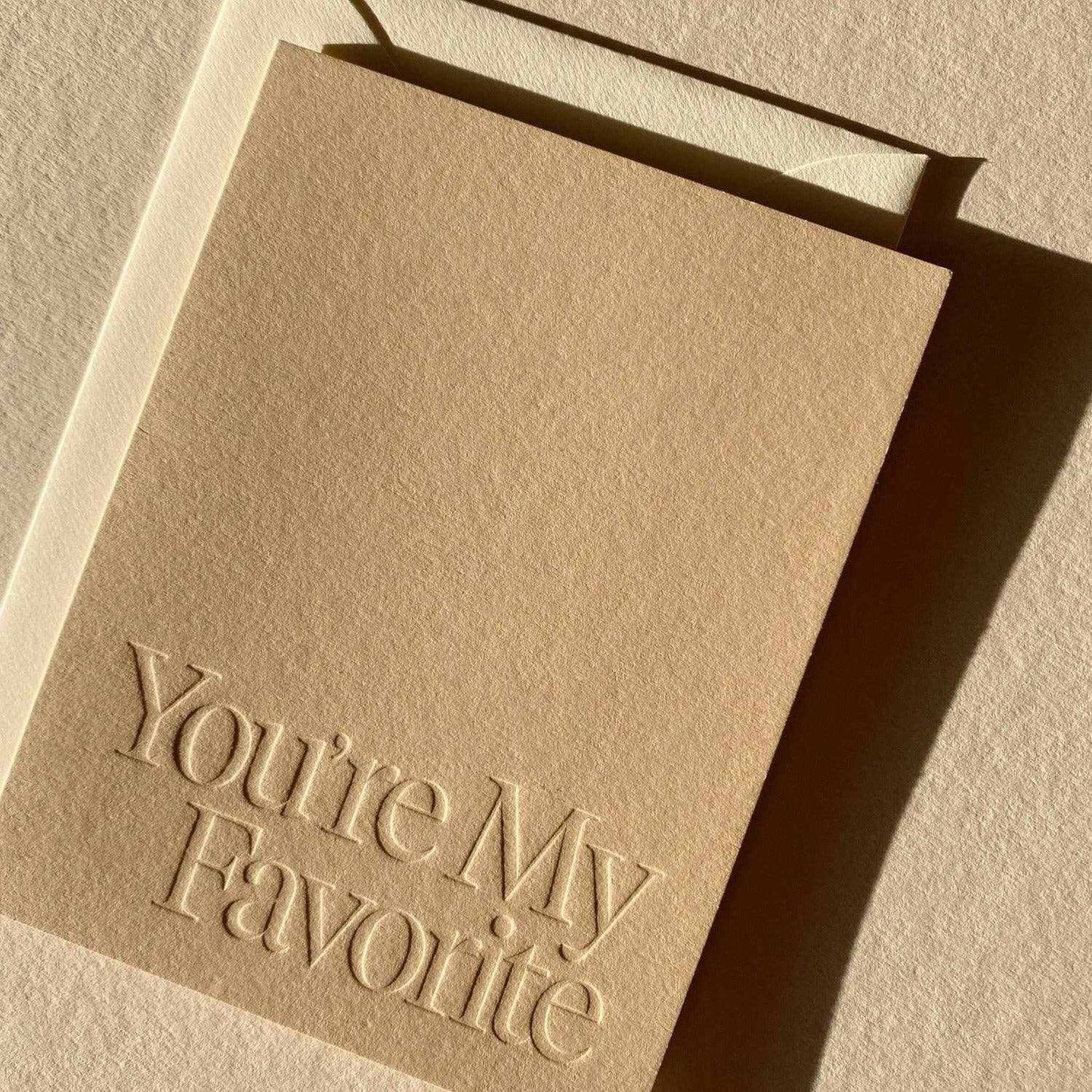 You're My Favorite greeting card with blind deboss on natural stone cardstock and envelope, blank interior, made in Los Angeles