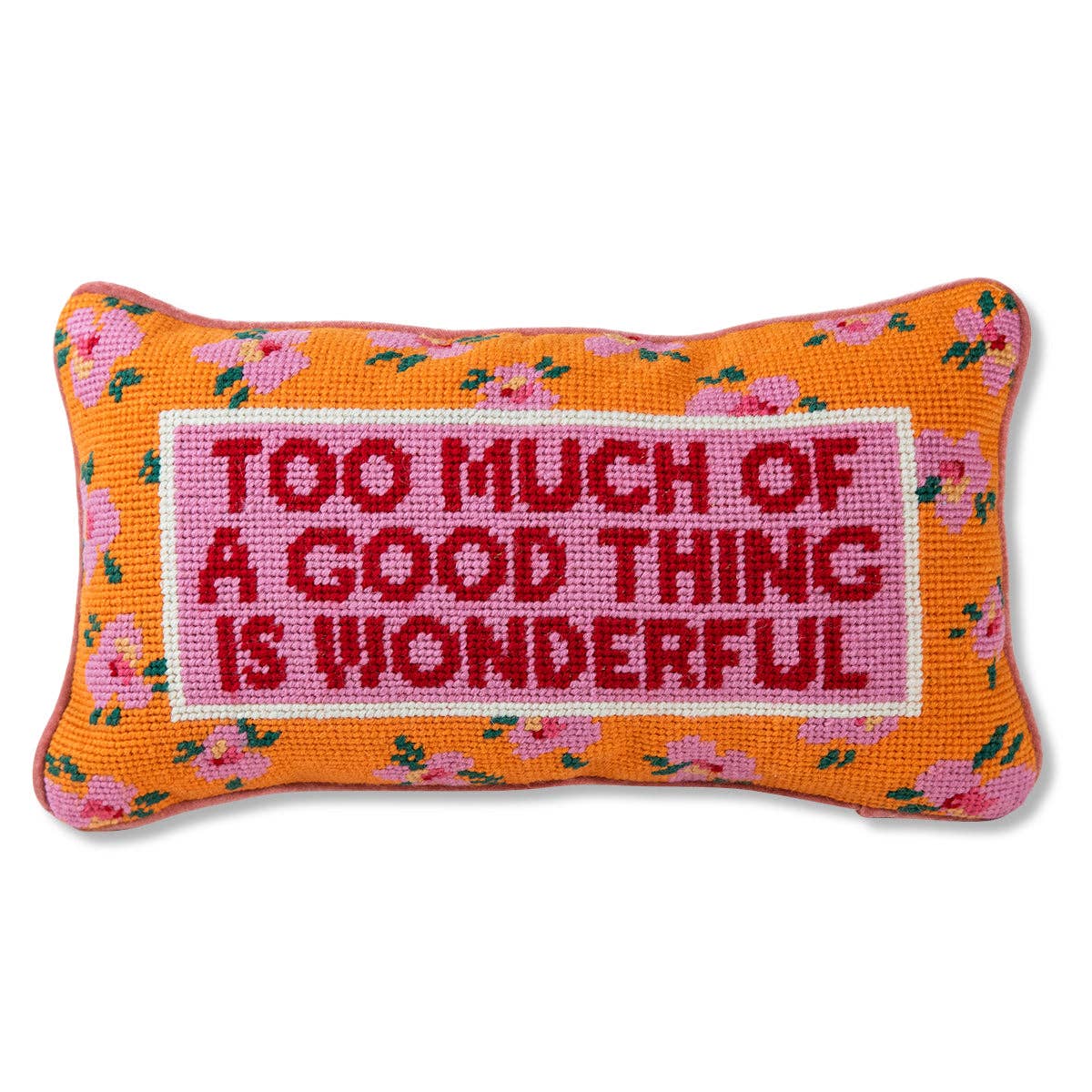Too Much of a Good Thing Needlepoint Pillow - Curated Home Decor