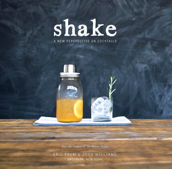 Shake: A New Perspective on Cocktails Paperback - Curated Home Decor
